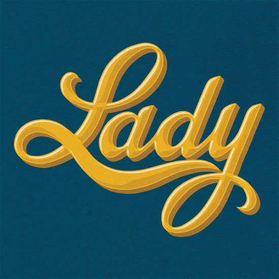 Lady - Lady - Musiikki - Truth & Soul Records - 0119964002118 - tiistai 5. maaliskuuta 2013