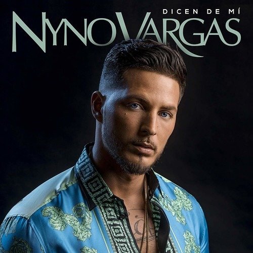 Dicen De Mi - Nyno Vargas - Musiikki - WARNER SPAIN - 0190295583118 - perjantai 21. syyskuuta 2018