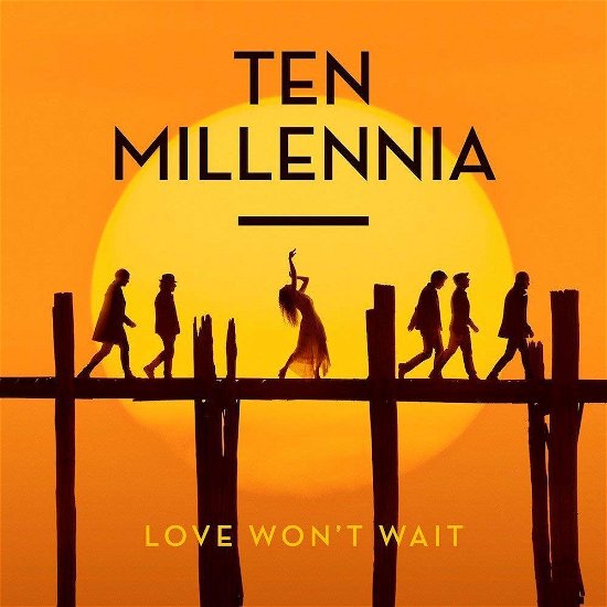 Cover for Ten Millennia · Love Won'T Wait (CD) (2018)