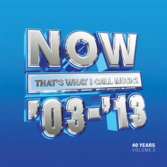 Cover for Now Music · Now That's What I Call 40 Years: Vol.3 2003-2013 (LP) [Blue Vinyl edition] (2023)