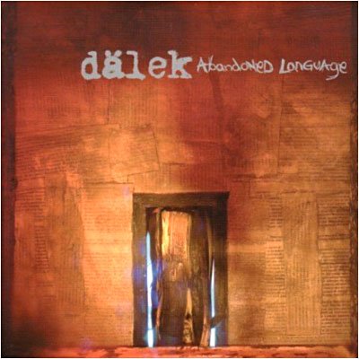 Abandoned Language - Dalek - Musique - ERNEST JENNING - 0600064783118 - 13 mars 2007