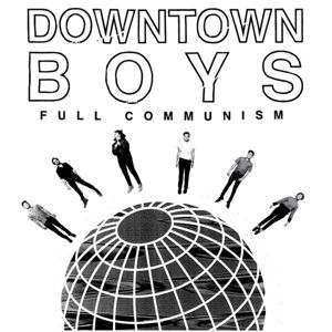 Cover for Downtown Boys · Full Communism (LP) (2015)