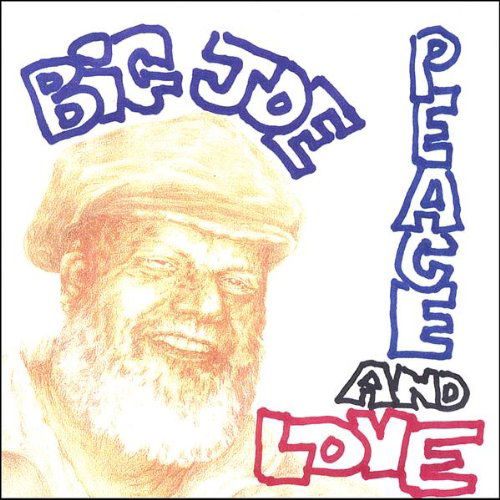 Cover for Big Joe · Peace &amp; Love (CD) (2005)