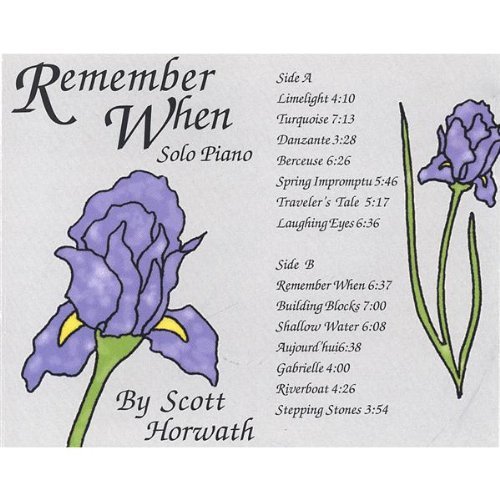 Remember when - Scott Horwath - Muziek - Scott Horwath - 0634479119118 - 3 mei 2005