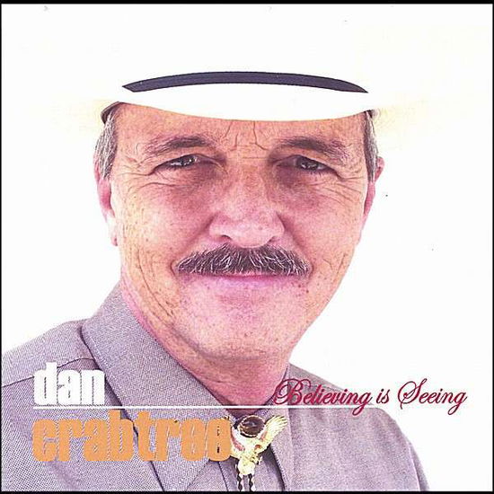 Cover for Dan Crabtree · Believing is Seeing (CD) (2006)