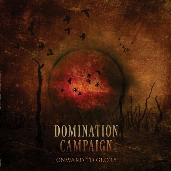 Domination Campaign · Onward To Glory (LP) (2021)