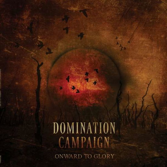 Domination Campaign · Onward To Glory (LP) (2021)