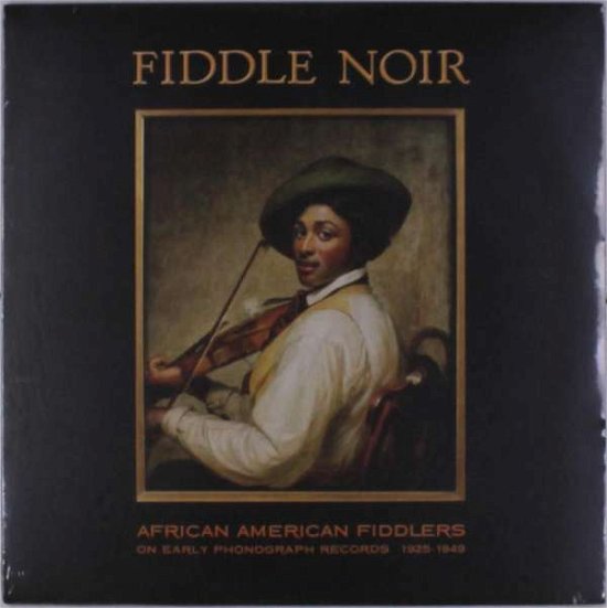 Cover for Fiddle Noir African American Fiddlers / Various (LP) (2018)