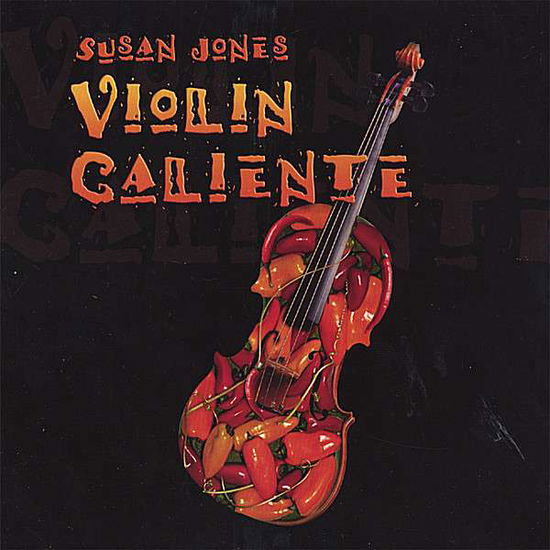 Cover for Susan Jones · Violin Caliente (CD) (2006)