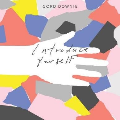 Cover for Gord Downie · Introduce Yerself (LP) (2019)