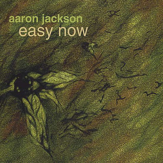 Cover for Aaron Jackson · Easy Now (CD) (2006)