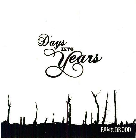 Days into Years - Elliott Brood - Musikk - Paper Bag - 0880893006118 - 28. februar 2012