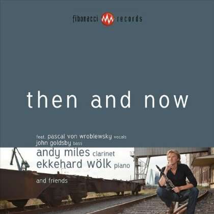 Cover for Andy Miles · Then and Now (CD) (2011)