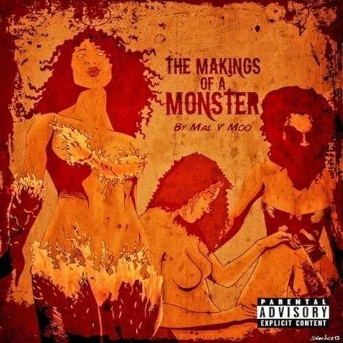 Cover for Mal V Moo · Makings of a Monster (CD) (2013)