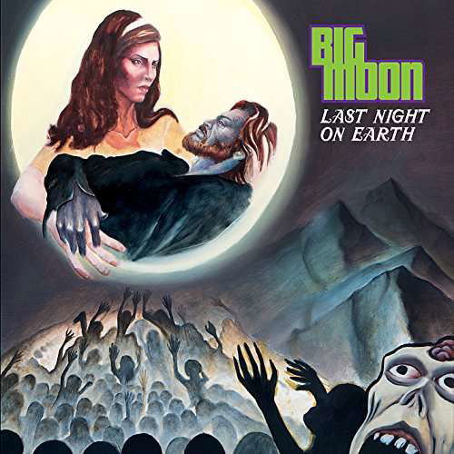 Cover for Big Moon · Last Night on Earth (CD) (2015)