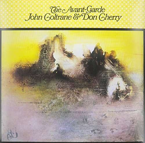 The Avant Garde - Coltrane John & Cherry Don - Música - PROP - 0889397286118 - 22 de setembro de 2017