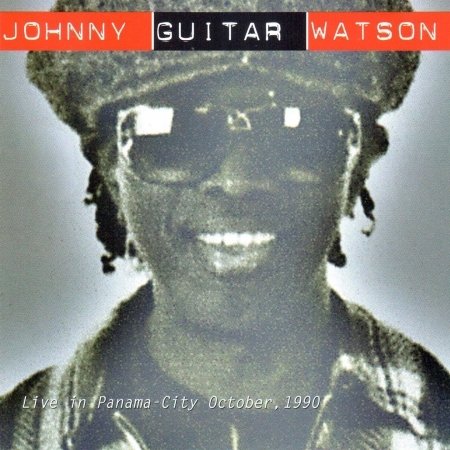 Cover for Johnny -Guitar- Watson · Johnny Guitar Watson-live in Panama (CD) (2016)