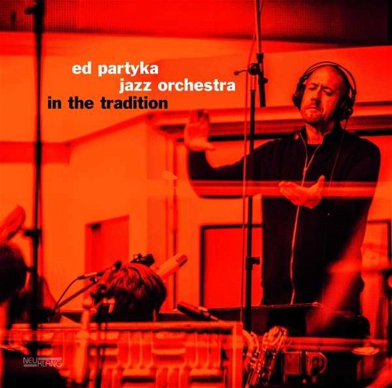 In The Tradition - Ed -Jazz Orchestra- Partyka - Musik - COAST TO COAST - 4012116418118 - 20. oktober 2023