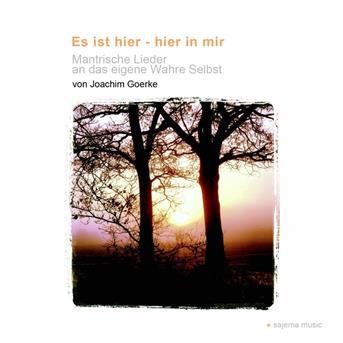 Cover for Goerke, Joachim: Es Ist Hier, Hier In Mir · Goerke, Joachim: Es ist hier, hier in mir - mantri (CD)