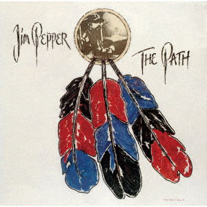 Cover for Jim Pepper · Path (CD) [Japan Import edition] (2021)