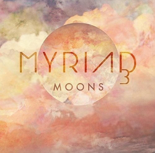 Cover for Myriad3 · Moons (CD) [Japan Import edition] (2016)