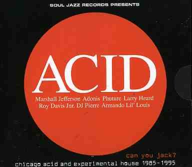 Acid - Can You Jack? - Acid - Musik - SOUL JAZZ RECORDS - 5026328101118 - 30. Mai 2005