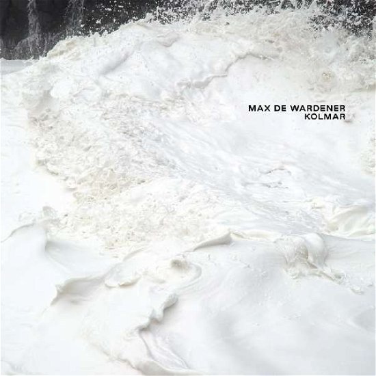 Cover for Max De Wardener · Kolmar (CD) (2019)