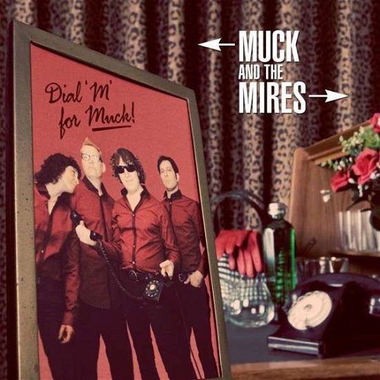 Dial M For Muck - Muck & The Mires - Musik - DIRTY WATER - 5055300352118 - 11 december 2014