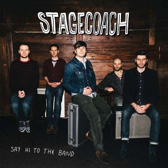 Cover for Stagecoach · Say Hi to the Band (CD) (2013)