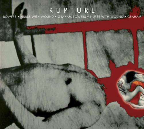 Cover for Nurse With Wound / Graham Bowers · Rupture (CD) (2012)