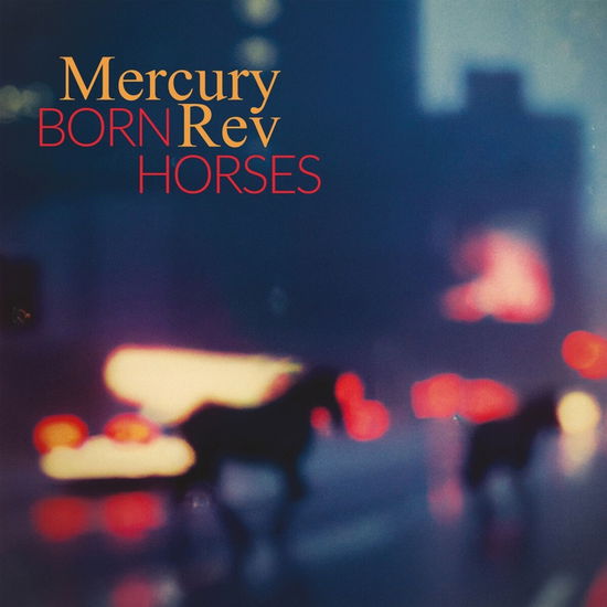 Born Horses - Mercury Rev - Music - ALTERNATIVE - 5065019688118 - September 6, 2024