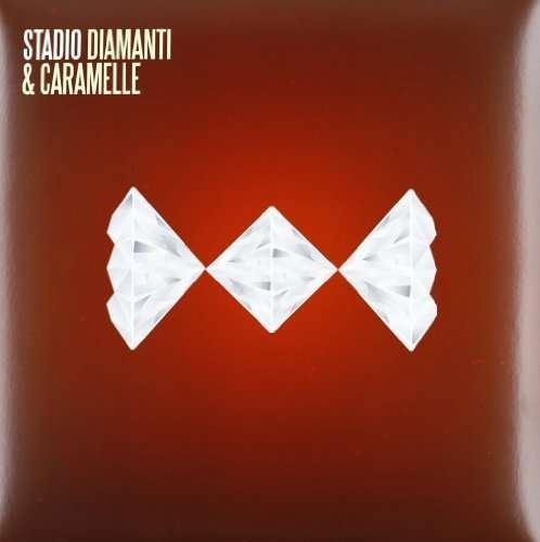 Cover for Stadio · Diamanti &amp; Caramelle (LP) (2012)