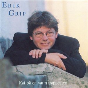 Cover for Erik Grip · Kat På en Varm Trappesten (CD) (1999)