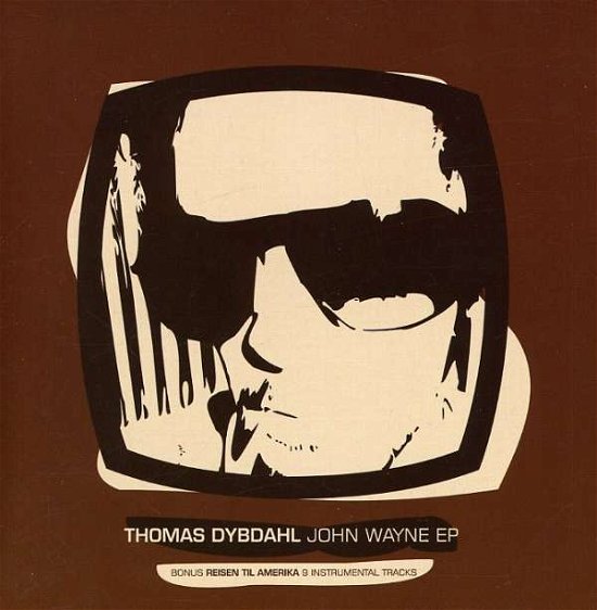 John Wayne - Thomas Dybdahl - Musikk - CCAP - 7090005760118 - 22. januar 2013