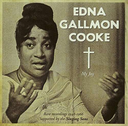 My Joy: Rare Recordings 1948-1966 - Edna Gallmon Cooke - Music - Gospel Friend - 7392048715118 - March 17, 2017