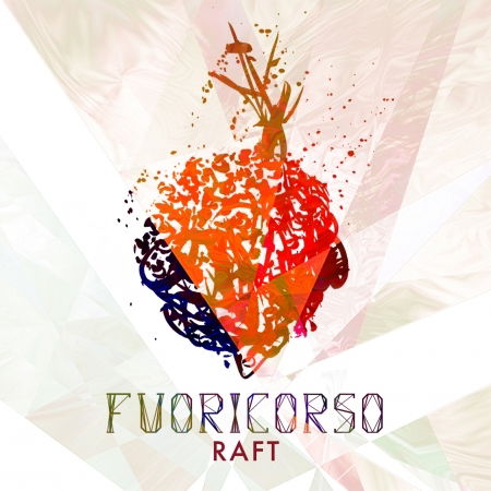 Fuoricorso - Raft - Music - Believe Music - 8051411743118 - June 8, 2018