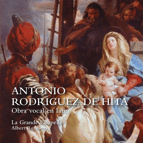 Cover for La Grande Chapelle / Albert Recasens · Antonio Rodriguez De Hita: Obra Vocal En Latin (CD) (2023)