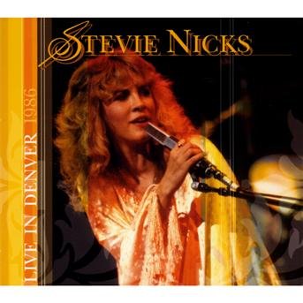 Cover for Stevie Nicks · Live in Denver 1986 (CD) [Digipak] (2010)