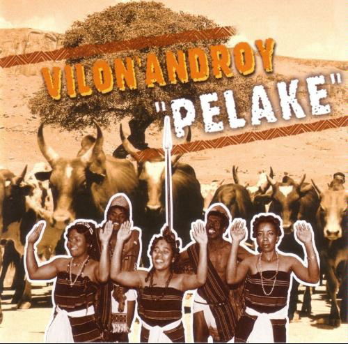 Cover for Vilon´Androy · Pelake (CD) (2007)