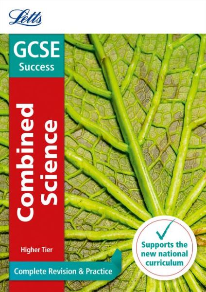 Cover for Letts GCSE · GCSE 9-1 Combined Science Higher Complete Revision &amp; Practice - Letts GCSE 9-1 Revision Success (Paperback Book) [Edition edition] (2016)