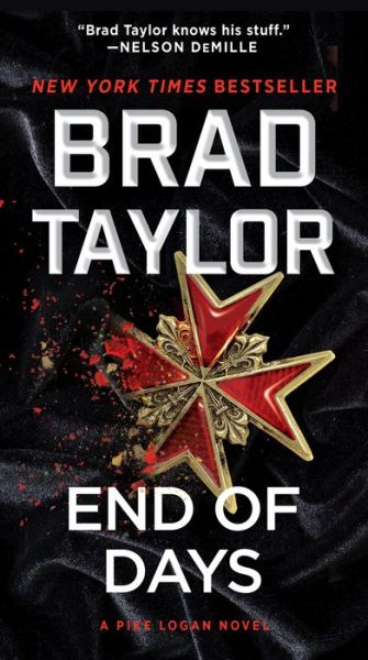 Cover for Brad Taylor · End of Days: A Pike Logan Novel - Pike Logan (Paperback Bog) (2022)