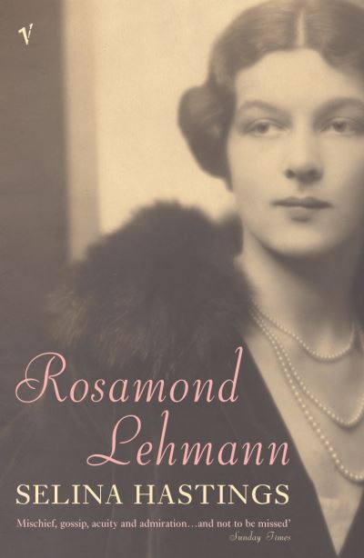 Cover for Selina Hastings · Rosamond Lehmann: A Life (Paperback Book) (2003)