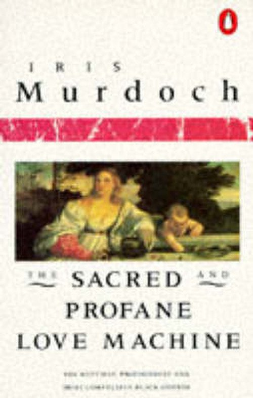 Cover for Iris Murdoch · The Sacred and Profane Love Machine (Paperback Bog) (1984)