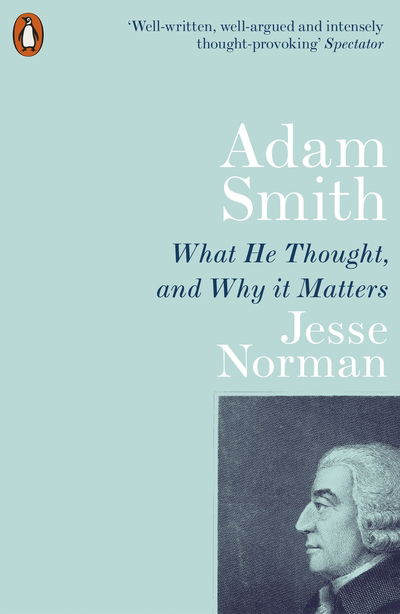 Cover for Jesse Norman · Adam Smith: What He Thought, and Why it Matters (Paperback Book) (2019)