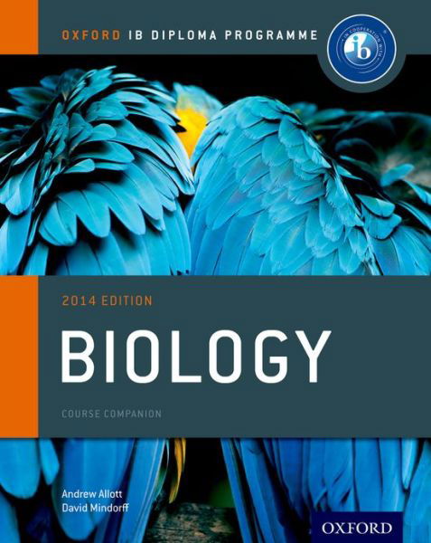 Cover for Andrew Allott · Oxford IB Diploma Programme: Biology Course Companion - Oxford IB Diploma Programme (Taschenbuch) [2014 Revised edition] (2014)