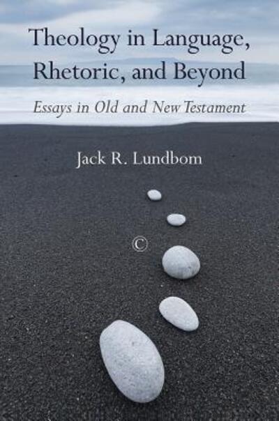 Cover for Jack R. Lundbom · Theology in Language, Rhetoric, and Beyond Essays in Old and New Testament (Paperback Book) (2015)