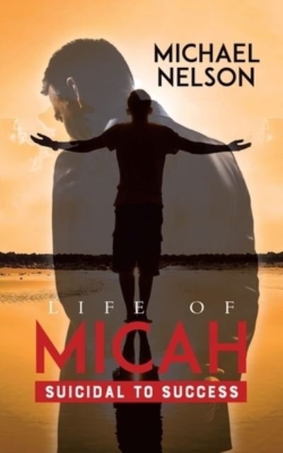 Cover for Michael Nelson · Life of Micah (Book) (2022)