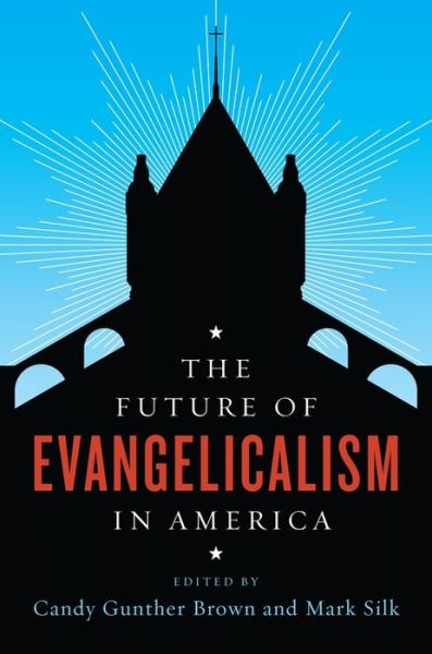 Cover for Candy Brown · The Future of Evangelicalism in America - The Future of Religion in America (Paperback Book) (2016)