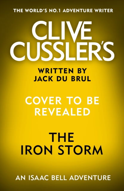 Cover for Jack du Brul · Clive Cussler's The Iron Storm (Paperback Book) (2025)