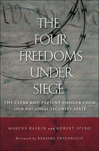 Cover for Marcus Raskin · The Four Freedoms under Siege: The Clear and Present Danger from Our National Security State (Hardcover Book) (2006)